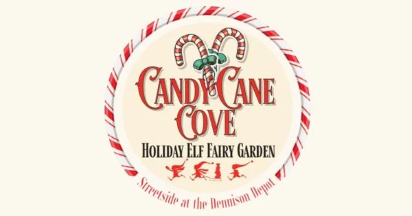 Candy Cane Cove logo featuring candy canes, four elves and the words Candy Cane Cove, Holiday Elf Fairy Garden and Streetside at the Dennison Depot.